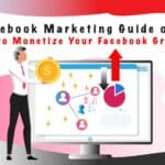 7 Essential Ways On How to Monetize Facebook Group